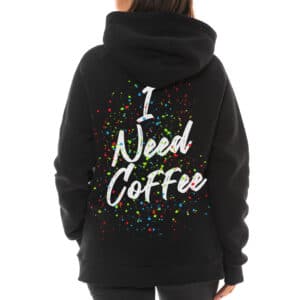 Painted Hoodie “I NEED COFFEE”